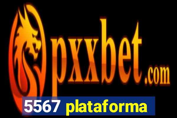 5567 plataforma